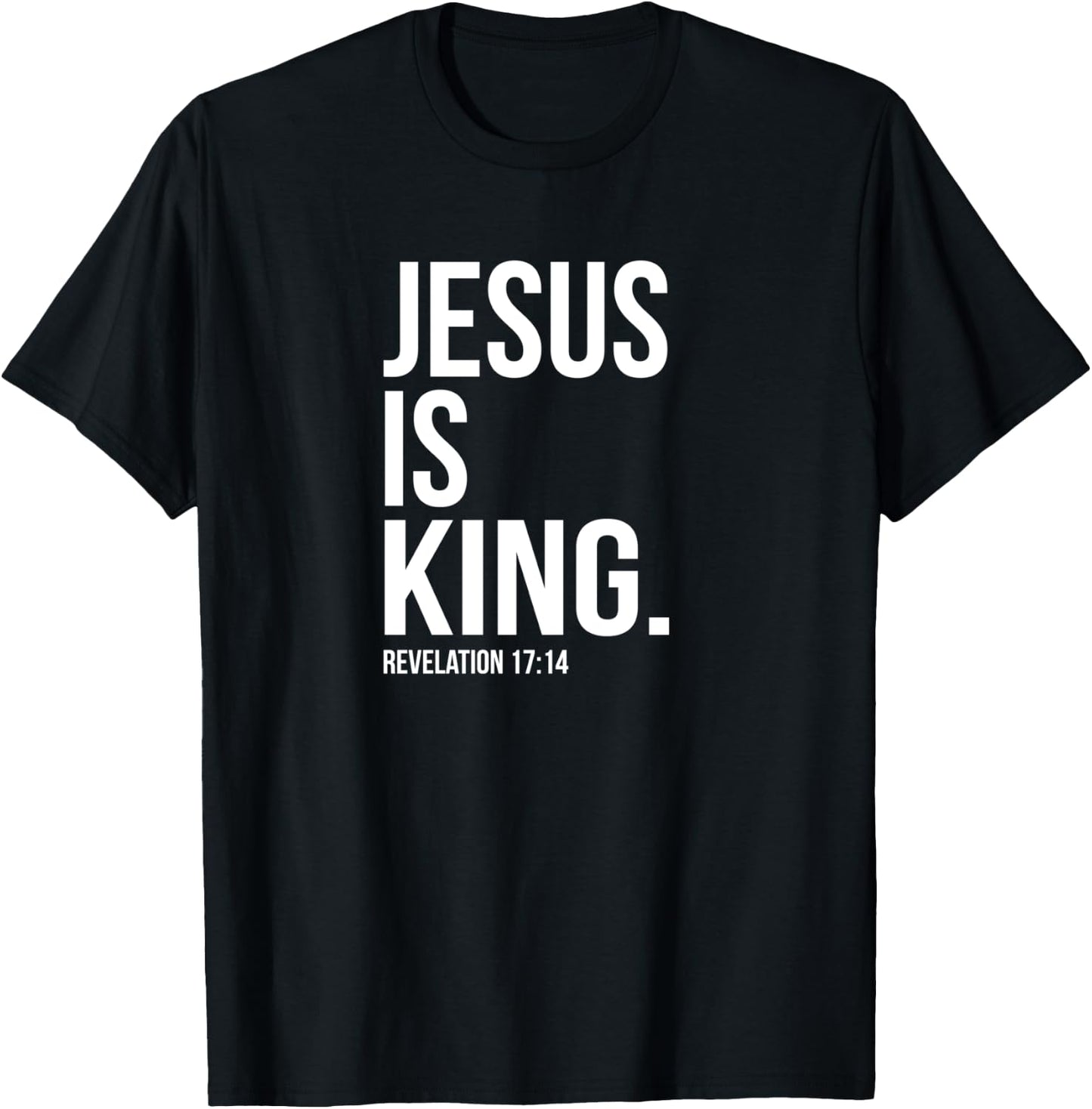 Jesus Is King Bible Scripture Quote Christian T-Shirt - T-Shirt | Black