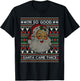 I'm So Good Santa Came Twice Ugly Christmas Sweater Gift T-Shirt - T-Shirt | Black