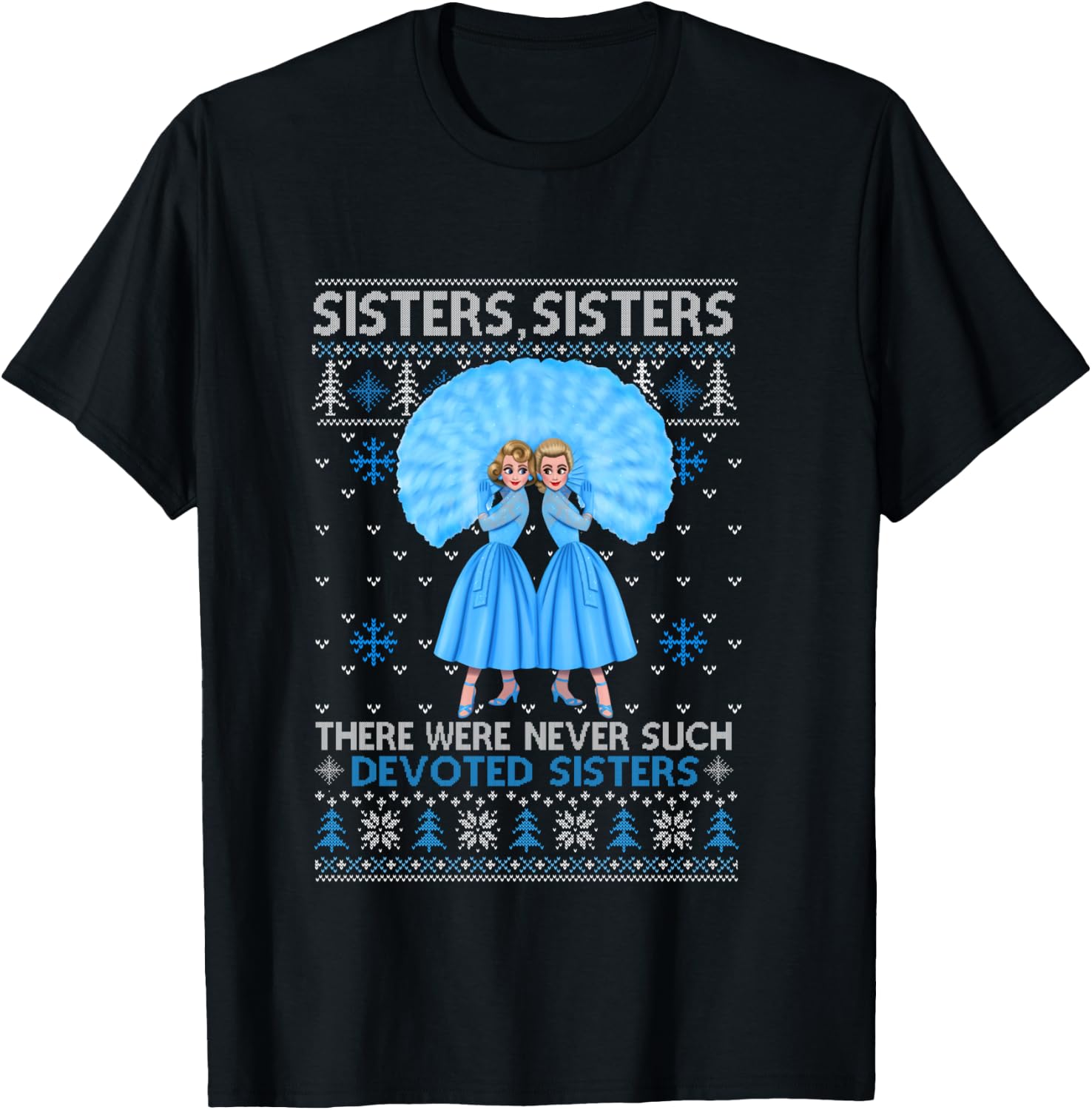 Sisters White Xmas Snow Christmas Movie 1954 Holiday Pajamas T-Shirt - T-Shirt | Black