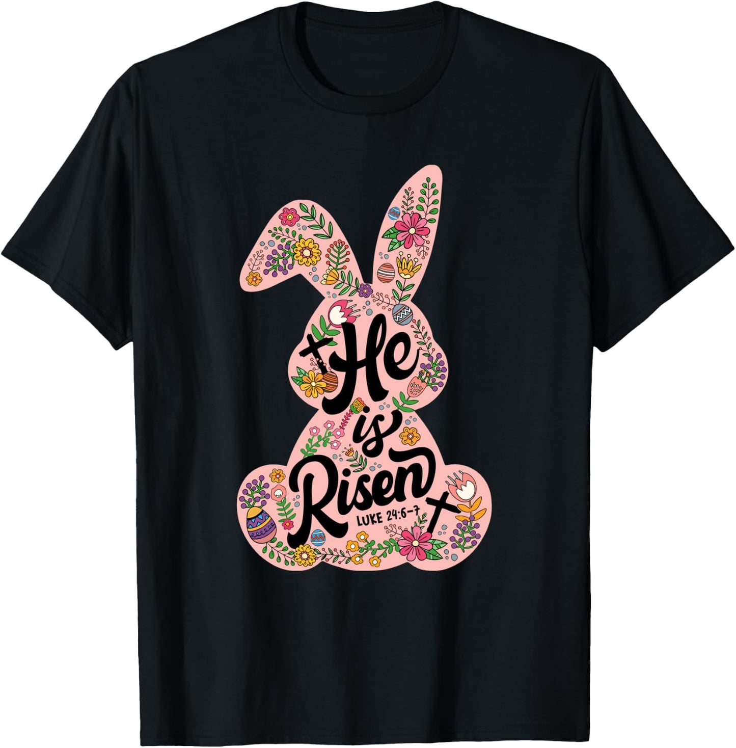He Is Risen Happy Easter Day Bunny Flower Christian Jesus T-Shirt - T-Shirt | Black