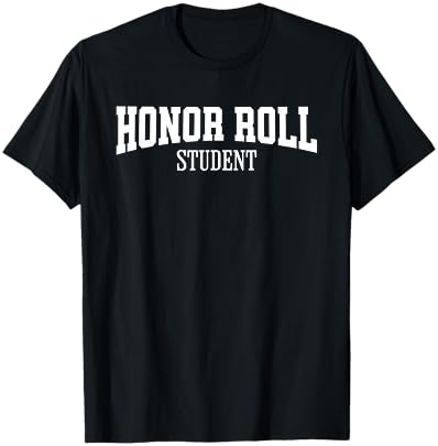 Honor Roll Student T-Shirt - T-Shirt | Black