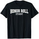 Honor Roll Student T-Shirt - T-Shirt | Black