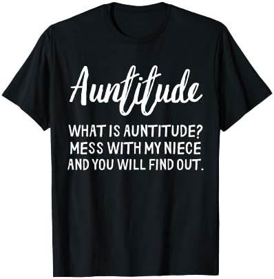 Auntitude Idea For Aunts With Attitude Funny Auntie T-Shirt - T-Shirt | Black